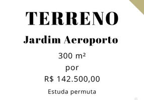 Foto 1 de Lote/Terreno à venda, 300m² em Jardim Aeroporto II, Franca