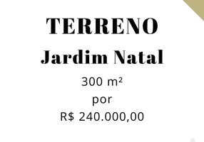 Foto 1 de Lote/Terreno à venda, 300m² em Jardim Natal I, Franca