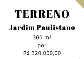 Foto 1 de Lote/Terreno à venda, 300m² em Jardim Paulistano, Franca