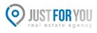 JUST FOR YOU / REAL ESTATE AGENCY
