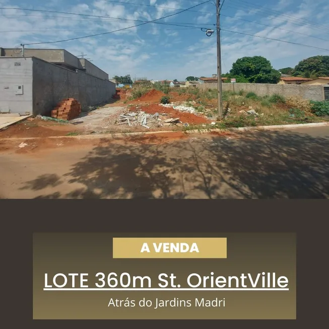 Foto 1 de Lote/Terreno à venda, 360m² em Setor Orientville, Goiânia