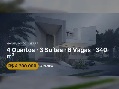 Casa com 4 Quartos à venda, 340m² no Manguinhos, Serra
