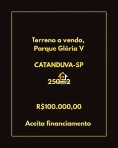 Lote/Terreno à venda, 250m² no Parque Glória V, Catanduva