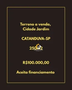 Lote/Terreno à venda, 250m² no Loteamento Cidade Jardim, Catanduva