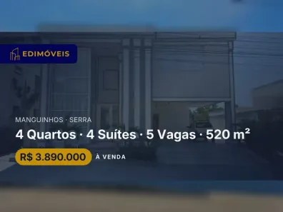 Casa com 4 Quartos à venda, 520m² no Manguinhos, Serra