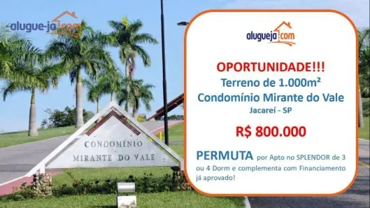 Lote/Terreno à venda, 1000m² no Condomínio Residencial Mirante do Vale, Jacareí